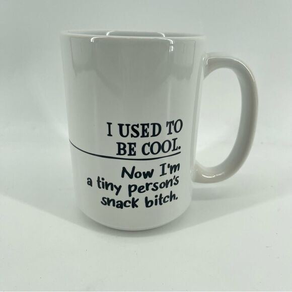 I Used To Be Cool Now I'm A Tiny Person's Snack B**ch Coffee Mug Mom Gift 15oz - Picture 5 of 15